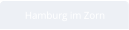 Hamburg im Zorn